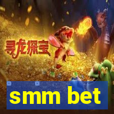 smm bet